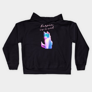 Karma is a cat Kids Hoodie